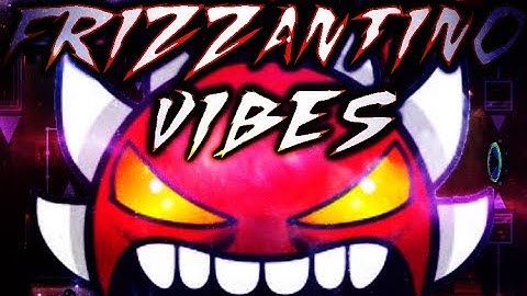 Geometry Dash Insane Demon | Frizzantino Vibes (Usermatt18)