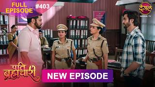 Pati Brahmachari | Full Episode 403 | 31 Aug 2026 | Full HD #Newepisode | Dangal TV