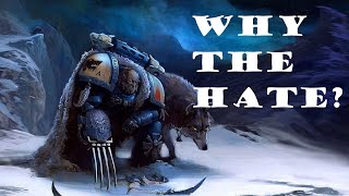 WHY DO I HATE SPACE WOLVES?