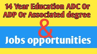 14 Years graduation or Adc can Apply for job Yes or No || Scope of ADP | Scope of ADC