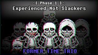 Former Time Trio OST: 006 - Experienced Not Slackers [Phase 1] [+ MIDI]
