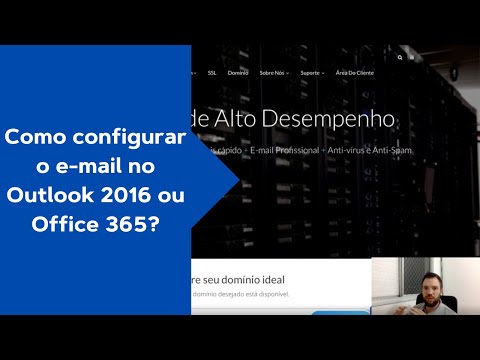 Como configurar o e-mail no Outlook 2016 ou Office 365?