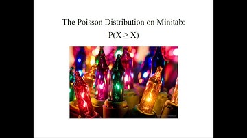 Statistics: Poisson Distribution Probability of X Greater than or Equal to x using Minitab