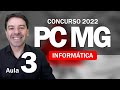 PC MG Concurso 2022 | Aula 3 de Informática com Rodrigo Schaeffer