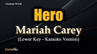 Hero - Mariah Carey  (Lower Key - Karaoke Version)