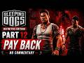 Sleeping Dogs Definitive Edition Walkthrough Part 12 - Pay Back (No Commentary)