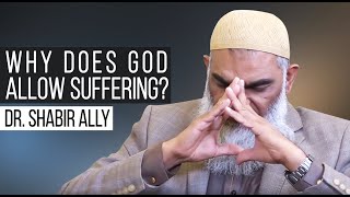 Video: Why Does God Allow Suffering? - Shabir Ally