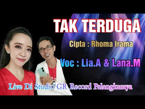 Lia Ananda \u0026 Lana Maulana - TAK TERDUGA || Cipta : Rhoma Irama || Live Di Studio GR Record P.Raya