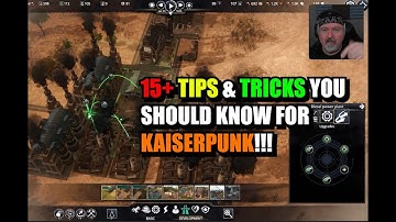 15+ Tips & Tricks YOU should know for Kaiserpunk!!!