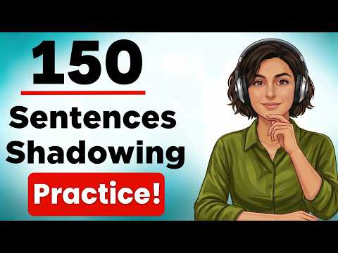 English Shadowing Practice: 150 Daily Routine Sentences for Fluency (A2-B1)