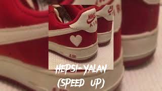 Hepsi-Yalan (speed up) `Klylissq Resimi