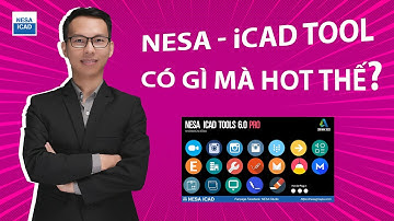 NESA iCAD TOOL CÓ GÌ MÀ HOT THẾ?