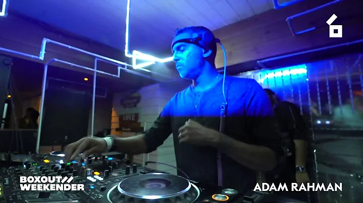 Boxout Weekender 2019 - Adam Rahman (06-04-2019)
