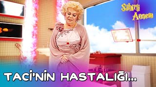 Sihirli Annem - Taci'nin Hastalığı... Resimi