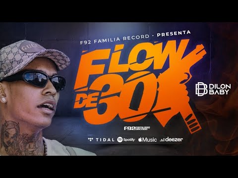 DILON BABY -  FLOW DE 30 🔪