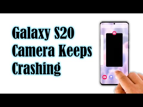 How To Fix Your Galaxy S20 Camera That Keeps Crashing After Android 11