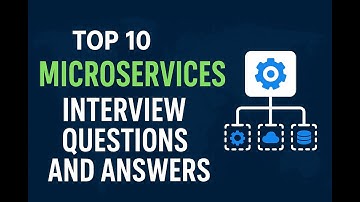 Top 10 Microservices Interview Questions and Answers 2025 | Crack Microservices Interview | Part 1