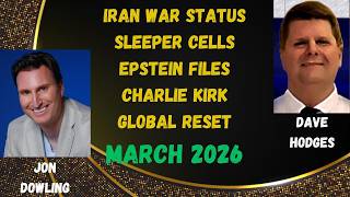 Jon Dowling & Dave Hodges Discuss The Iran War & The Global Reset