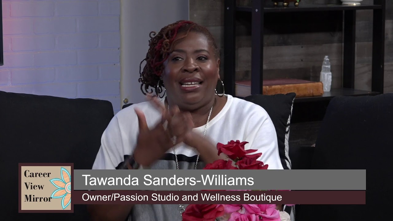 Career View Mirror® with guest Tawanda Sanders Williams YouTube