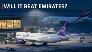 Why Emirates Should Be Worried About Riyadh Air