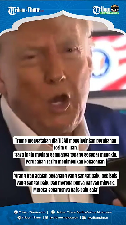 'Iran Punya Minyak yang banyak', Presiden Trump Pastikan tidak ada pergantian Rezim di Iran!