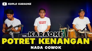 POTRET KENANGAN KARAOKE NADA COWOK / PRIA VERSI DANGDUT KOPLO PEGON HIGH QUALITY AUDIO KEY A