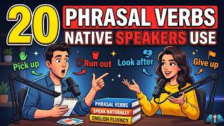 20 Phrasal Verbs Native Speakers Use Every Single Day