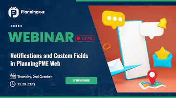 REPLAY - Webinar: Notifications and custom fields in PlanningPME Web