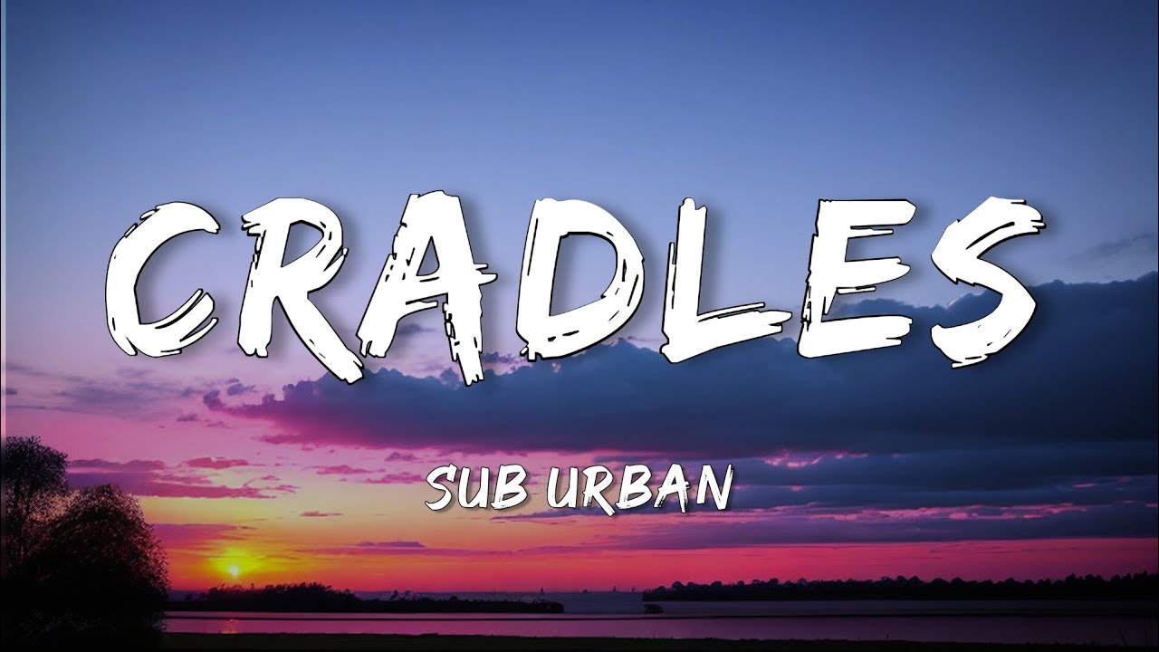 Sub Urban Cradles [Lyrics] suburban cradles lyrics YouTube
