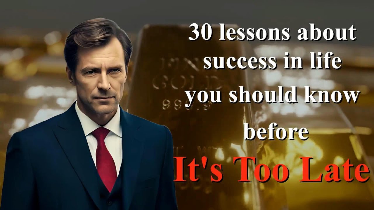 30 Lessons About Success In Life You Should Know Before It's Too Late ...
