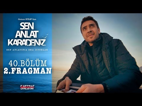 Sen Anlat Karadeniz - 40. Bölüm 2. Fragmanı