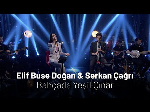 Elif Buse Doğan \u0026 Serkan Çağrı - Bahçada Yeşil Çınar