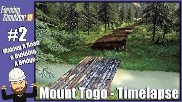 Making A Road & Building A Bridge - Mt Togo #2 Timelapse Series