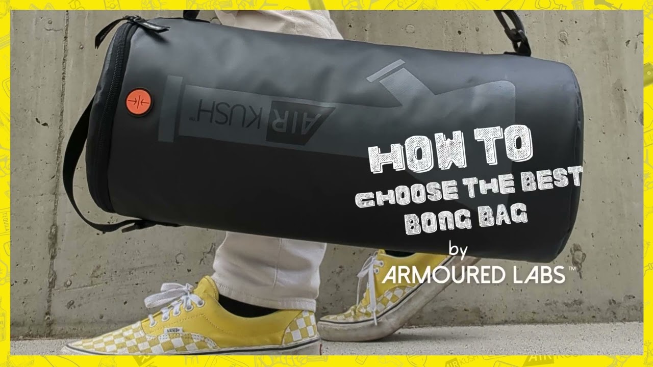 How to Choose the Best Bong Bag in 2023 from AirKush by Armoured Labs