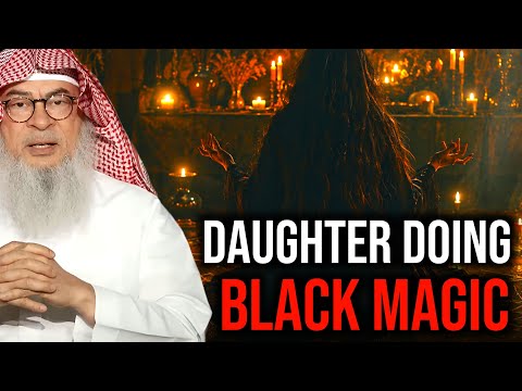 Daughter Indulged in Black Magic What Should The Mother Do? | Sheikh Assim Al Hakeem
