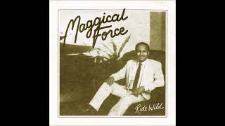 Maggical Force - Ride Wild Aor Modern Soul Boogie 1984