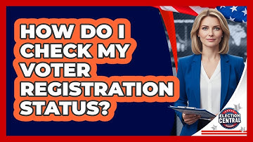How Do I Check My Voter Registration Status?