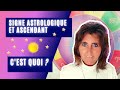 Le signe astrologique et lascendant cest quoi 