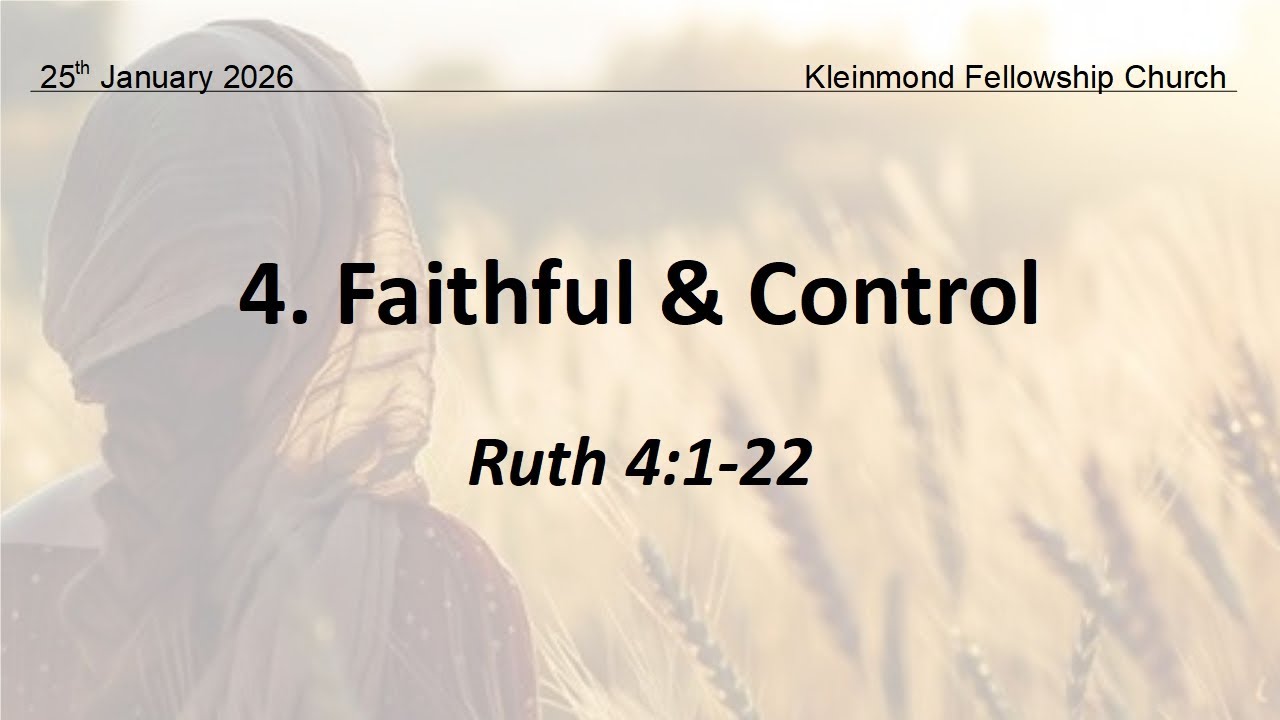 25th January 2026 - Sermon Recording - "Ruth the Expat" 4 -  "Faithfulness & Control"