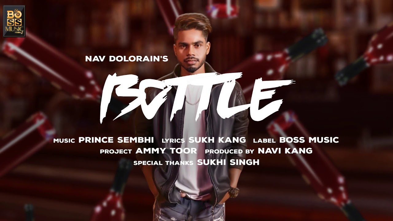Bottle | Nav Dolorain | Latest New Punjabi Song 2019 Bottle | Nav Dolorain | Latest New Punjabi Song 2019 #1