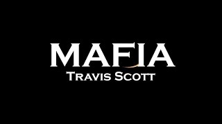 Travis Scott - MAFIA (Letra // Lyrics)