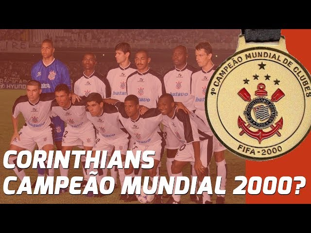 HISTÓRIA DO POLÊMICO MUNDIAL FIFA 2000 - CORINTHIANS CAMPEÃO DO