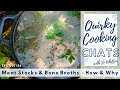 Meat Stocks & Bone Broths, How & Why - Quirky Cooking Chats Podcast #156