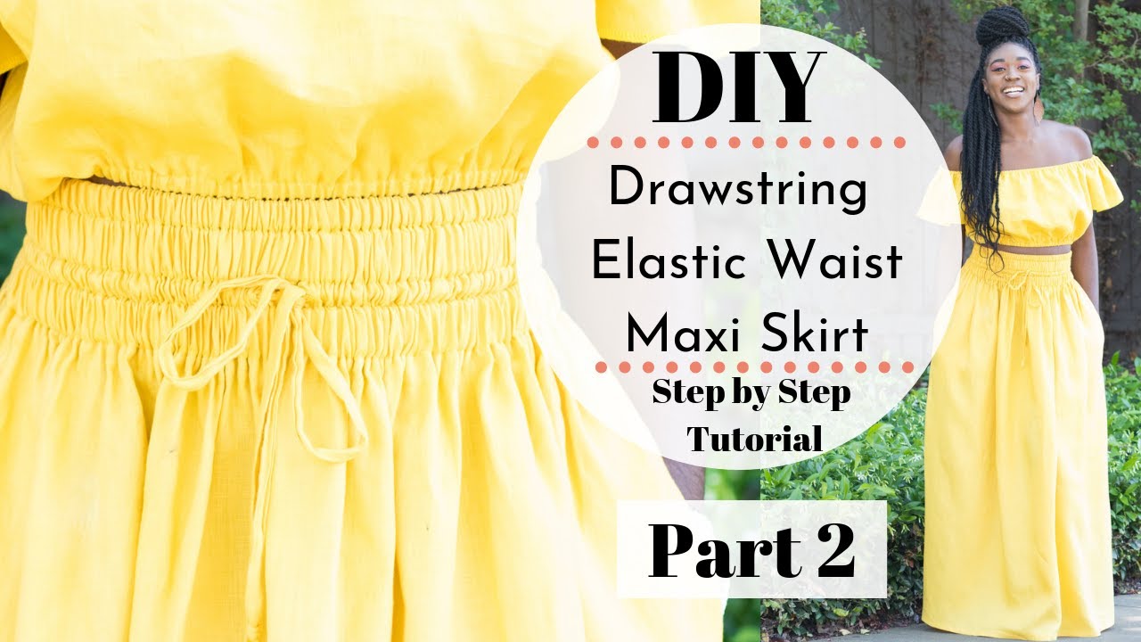 DIY Drawstring Elastic Waist Maxi Skirt Tutorial Part 2 YouTube