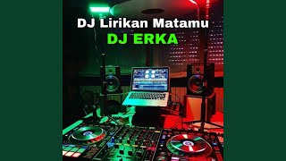 DJ Lirikan Matamu Menarik Hati