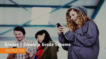 Grades - Create a Grade Scheme - Instructor