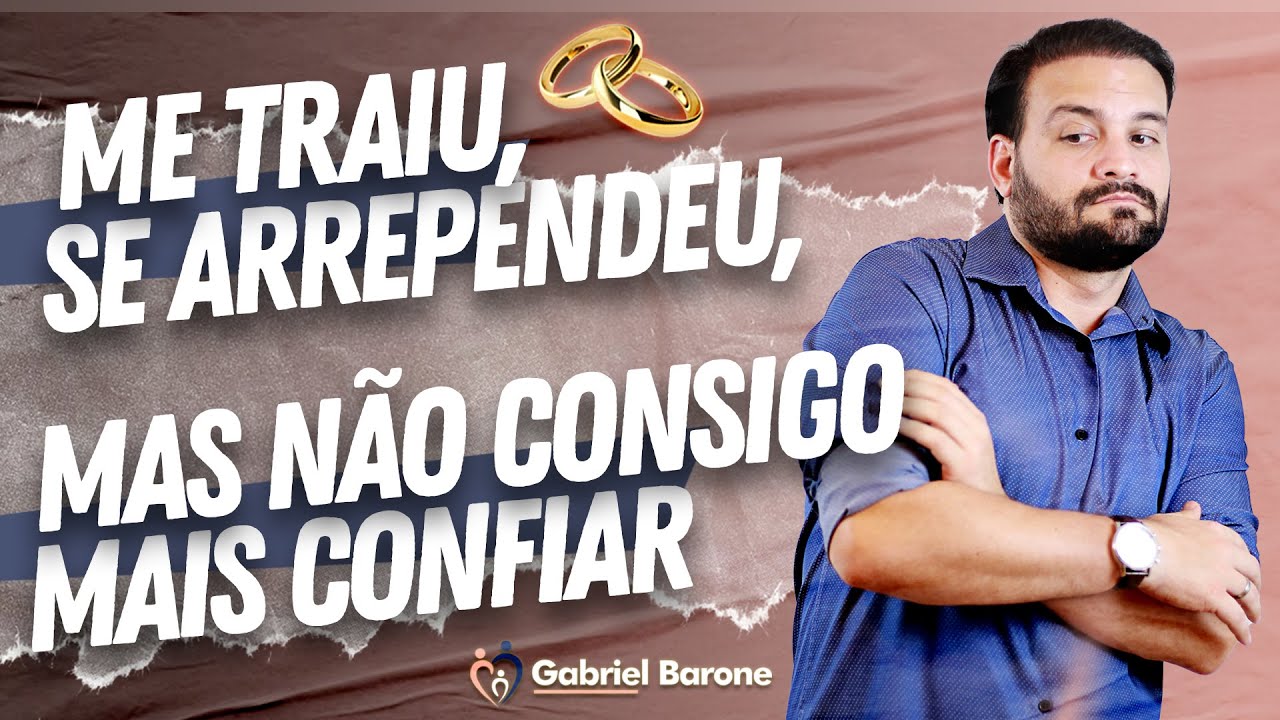 Como confiar novamente após uma traição | Gabriel Barone