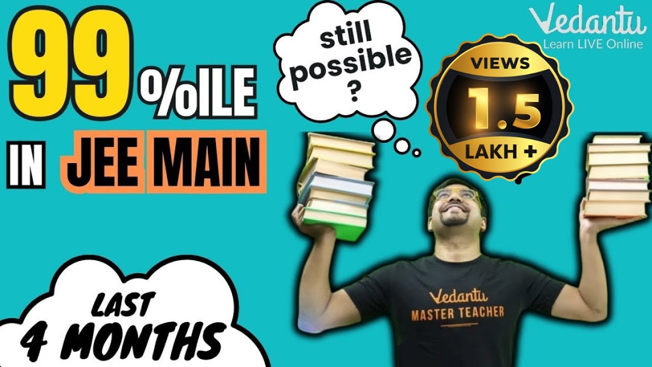 JEE 2024: 99 Percentile in 4 Months🎯| JEE 2024 Strategy🔥| Harsh Sir ...