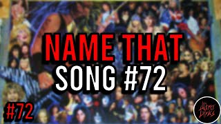 NAME THAT SONG!🎤🎶🎸🥁 NO. 72