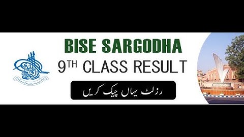 Bise Sargodha Board 9th Class Result 2022 | bisesargodha.edu.pk